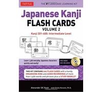 Japanese Kanji Flash Cards Kit Volume 2 : Kanji 201-400: JLPT Intermediate Level: Learn 200 Japanese Characters with Native Speaker Online Audio, Sample Sentences & Compound Words Volume 2