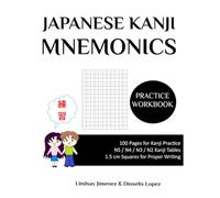 JAPANESE KANJI MNEMONICS PRACTICE WORKBOOK
