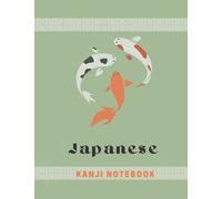 Japanese Kanji Notebook: Writing practicing notebook | Classy & Exclusive Cover Design | Genkouyoushi Calligraphy Square Grids (Journals for Kids, ... Pages Large Practice Book 8.5x11" (Vol 3)