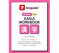 Japanese Kanji Workbook: Grade 1: Trace, Read & Write All 80 First-Grade Kanji - Stroke Order, Furigana Example Sentences & Guided Writing Practice ... KANJI WORKBOOKS - 6-book series (Grade 1-6))