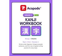Japanese Kanji Workbook: Grade 5: Trace, Read & Write All 193 Fifth-Grade Kanji - Stroke Order, Furigana Example Sentences & Guided Writing Practice ... KANJI WORKBOOKS - 6-book series (Grade 1-6))