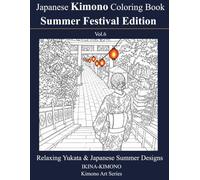 Japanese Kimono Coloring Book Summer Festival Edition