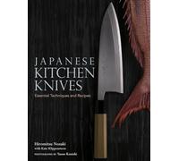 Japanese Kitchen Knives: Essential Techniques and Recipes – Kodansha Comics