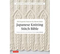 Japanese Knitting Stitch Bible 260 Exquisite Designs by Hitomi Shida 260 Exqu...