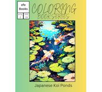 Japanese Koi Ponds: Coloring Book (Coloring Book Series Two)