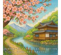 Japanese Landscape Coloring Book for Adults: A Peaceful Moment in Japanese Harmony" (Japanese Landscape Coloring Series for Adults)