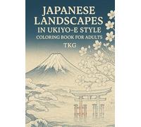 JAPANESE LANDSCAPES in UKIYO-E STYLE Coloring Book for Adults