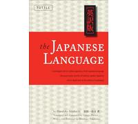 The Japanese Language: Learn the Fascinating History and Evolution of the Language Along With Many Useful Japanese Grammar Points