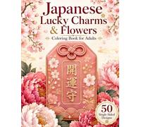 Japanese Lucky Charms & Flowers: Coloring Book for Adults