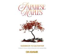 Japanese Maples Guide to Cultivation