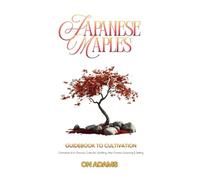 Japanese Maples Guide to Cultivation