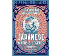 Japanese Myths and Legends : Tales of Heroes, Gods and Monsters by Gouranga ...