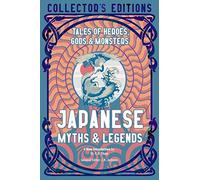 Japanese Myths & Legends: Tales of Heroes, Gods & Monsters (Flame Tree Collector's Editions)
