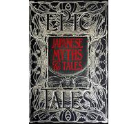Japanese Myths & Tales: Epic Tales (Gothic Fantasy)