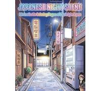 JAPANESE NIGHT SCENE: 32 Aesthetic Coloring Pages of Nostalgic Japan