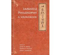 Japanese Philosophy: A Sourcebook (Nanzan Library of Asian Religion & Culture): 5 (Nanzan Library of Asian Religion and Culture)