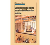 Japanese Political History Since the Meiji Restoration, 1868-2000