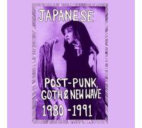 Japanese Post-Punk, Goth & New Wave, 1980-1991, Pt. I [CASSETTE]