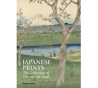 Japanese Prints: The Collection of Vincent van Gogh