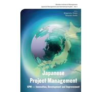 Japanese Project Management: Kpm - Innovation, Development And Improvement: 3 (Japanese Management and International Studies)