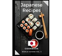 Japanese Recipes Cookbook: Easy and Tasty Dishes from the Land of the Rising Sun