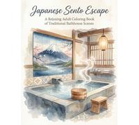Japanese Sento Escape: A Relaxing Adult Coloring Book of Traditional Bathhouse Scenes