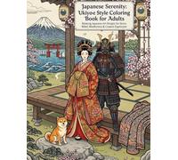 Japanese Serenity: Ukiyo-e Style Coloring Book for Adults: Relaxing Japanese Art Designs for Stress Relief, Mindfulness & Creative Expression