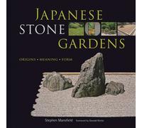 Japanese Stone Gardens: Origins, Meaning, Form
