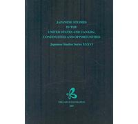 Japanese Studies in the United States and Canada: Continuities and Opportunities (Japan Studies) (Japan Studies Series)