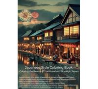 Japanese Style Coloring Book: Coloring the Beauty of Traditional and Nostalgic Japan