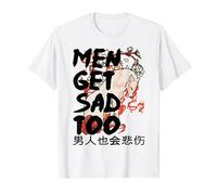 Japanese Style Men get sad too T-Shirt