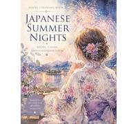 JAPANESE SUMMER NIGHTS: RELAX, COLOR AND FIND YOUR CALM