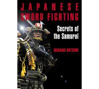 Japanese Sword Fighting: Secrets of the Samurai