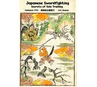 Japanese Swordfighting: Secrets of Solo Training