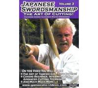 Japanese Swordsmanship Vol.3 The Art of Cutting! by George Alexander