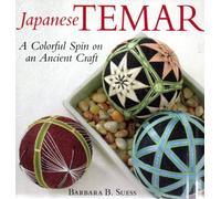Japanese Temari: A Colourful Spin on an a Ancient Craft