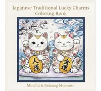Japanese Traditional Lucky Charms Coloring Book: Mindful & Relaxing Moments