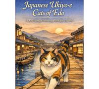 Japanese Ukiyo-e Cats of Edo: A Relaxing Coloring Book for Adults