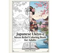 Japanese Ukiyo-e Stress Relief Coloring Book for Adults (Ukiyo-e Coloring Book Series)