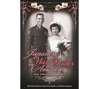Japanese War Brides in America: An Oral History
