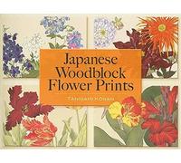 Japanese Woodblock Flower Prints (Dover Fine Art, History of Art)