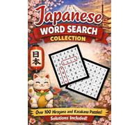 Japanese Word Search Collection: Improve Japanese vocabulary and language knowledge with over 100 challenging Hiragana and Katakana word search puzzles