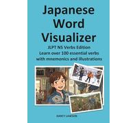 Japanese Word Visualizer: JLPT N5 Verbs Edition: Learn Over 100 Essential Verbs with Fun Mnemonics and Illustrations