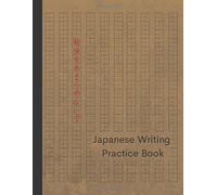 Japanese Writing Practice Book: Genkouyoushi Large Paper Exercise Notebook 130 numbered pages - Kanji and Kana Handwriting Characters - Beginner and Experienced - Kids and Adults (10x20cells/page)