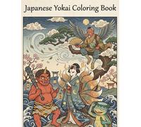 Japanese Yokai Coloring Book: A Relaxing Coloring Book Featuring Japanese Mythical Creatures