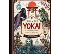 Japanese Yokai Coloring Book: Dark & Mystical Japanese Folklore Creatures to Color