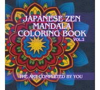 Japanese Zen Coloring Book Part2: The Art Completed by You