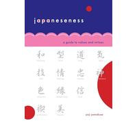 Japaneseness: A Guide to Values and Virtues