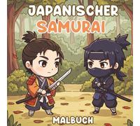 Japanischer Samurai Malbuch: Mit gemütlichen Samurai-Motiven und entspannten japanischen Designs