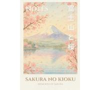 Japanisches Notizbuch - Sakura no Kioku: Kirschblüten & Mount Fuji im Aquarellstil: 150 Seiten | Liniert | 6x9 Zoll | Softcover | Geschenkidee für Japan-Fans, Träumer und Kreative